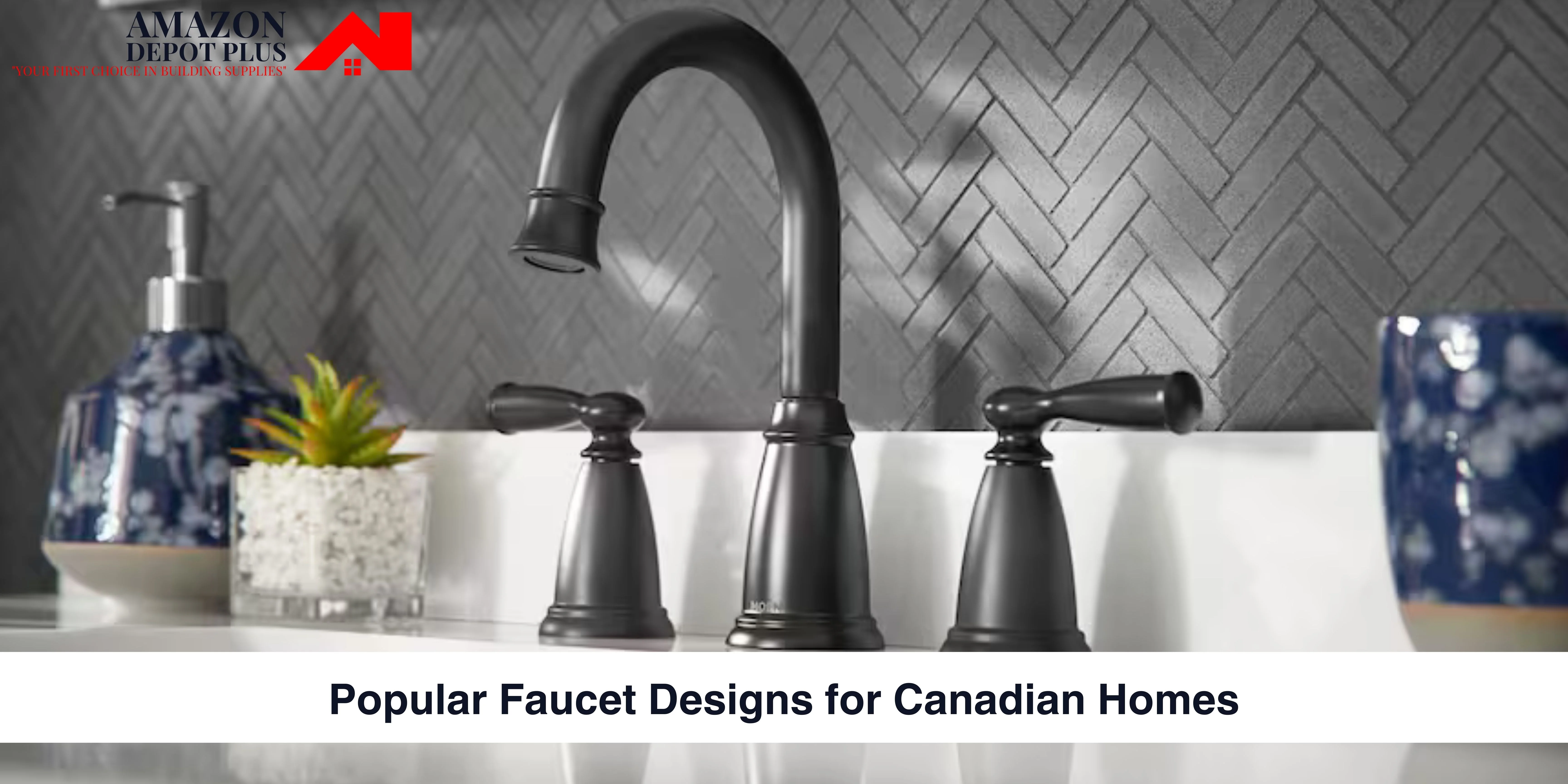Popular Faucet Designs for Canadian Homes