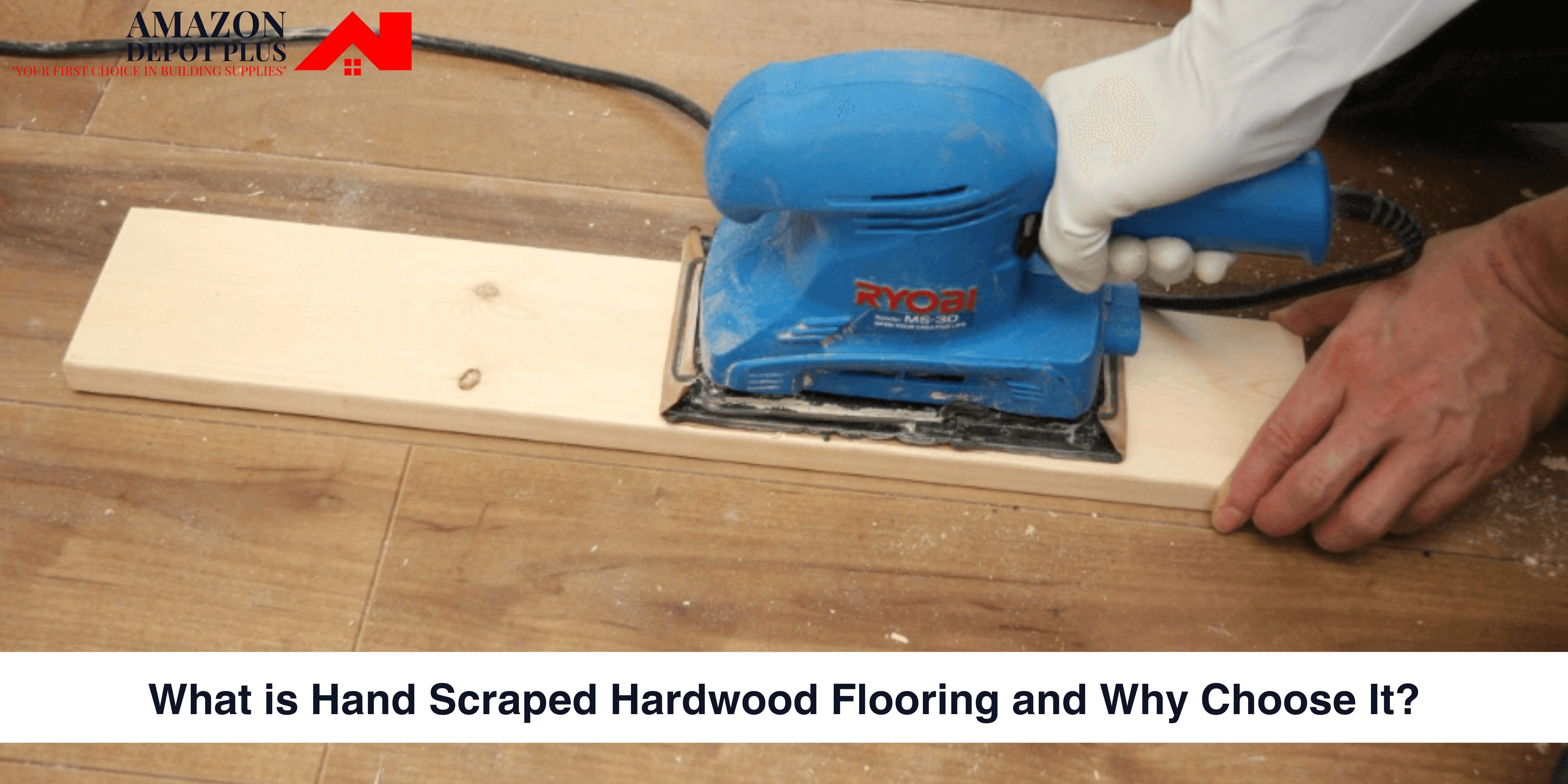 What is Hand Scraped Hardwood Flooring and Why Choose It?